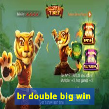 br double big win